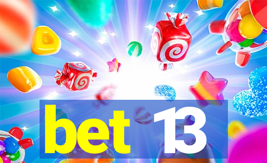 bet 13